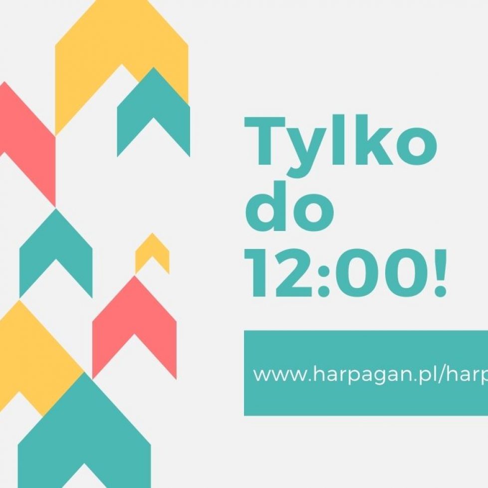 Tylko do 12_00! Tylko do 12_00!